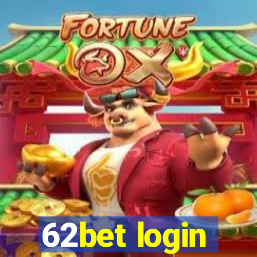 62bet login